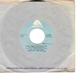 Bay City Rollers 45 RPM "I Only Want To Be With You" VG+ Arista '76